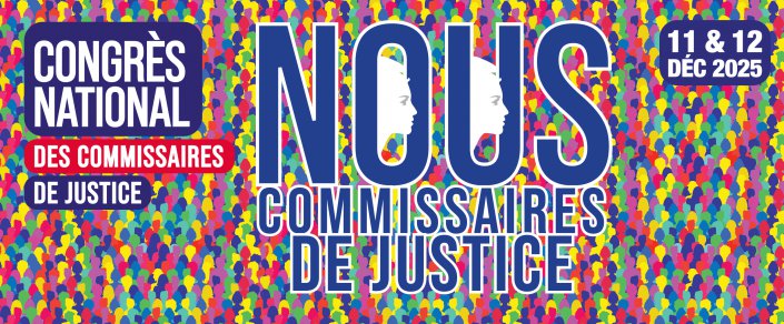 4�me Congr�s des Commissaires de Justice - SCP Benjamin BOURRET - Commissaire de Justice � PERPIGNAN - Solutions & Associ�s - Huissier de Justice � PERPIGNAN, RIVESALTES, PRADES, CERET, ARGELES SUR MER, NARBONNE